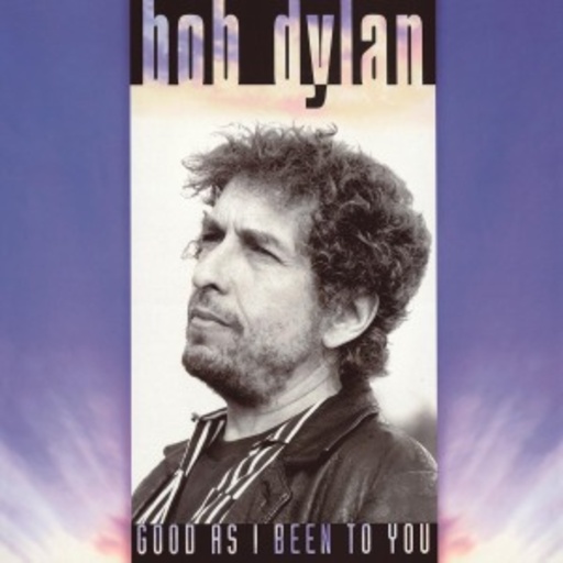 Good As I Been To You…