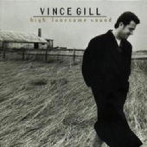 Vince Gill – High Lonesome Sound