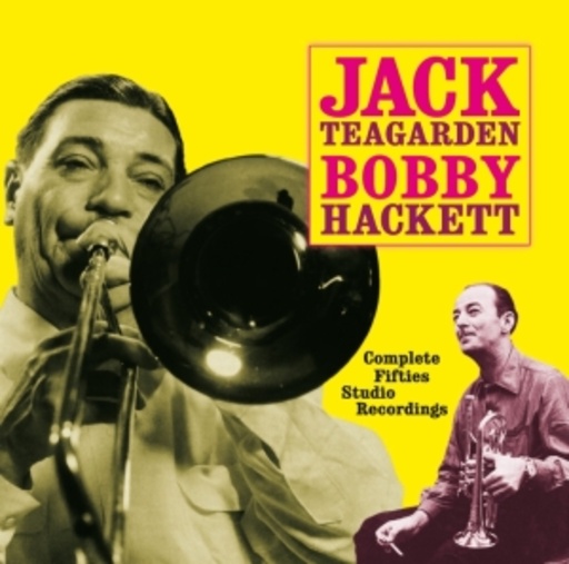 Jack Teargarden & Bobby Hackett – Complete Fifties Studio Recordings