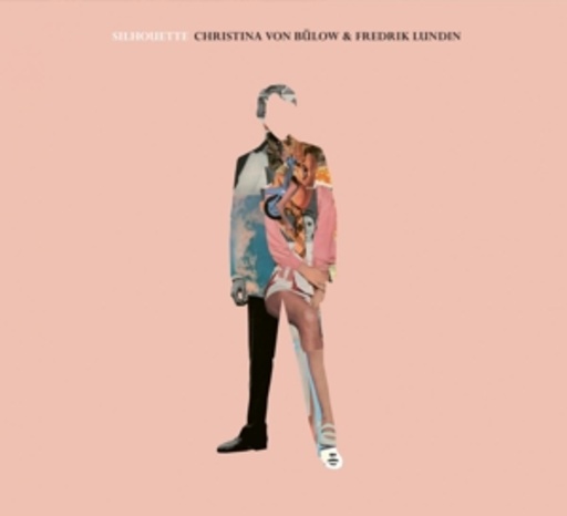 Christina von Bülow & Fredrik Lundin – Silhouette