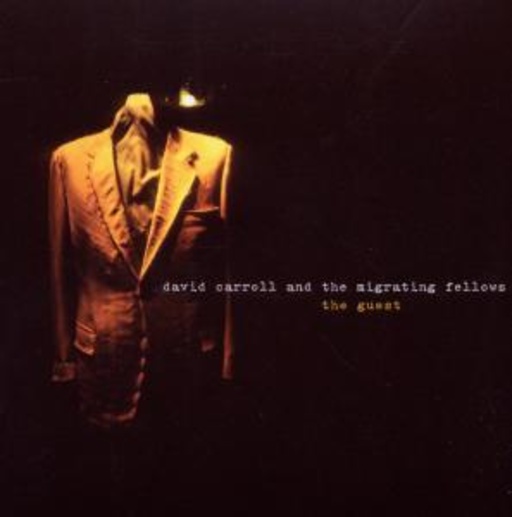 David Carroll & The Migrating Fellows – The Guest