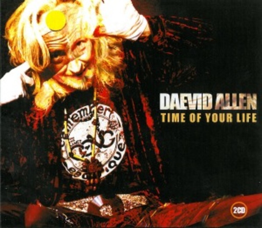 Daevid Allen – Time Of Your Life