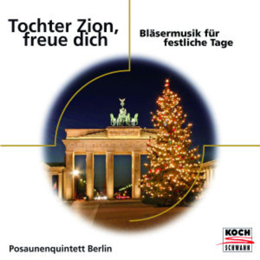Diverse – Tochter Zion, freue dich - Bläsermusik für festliche Tage