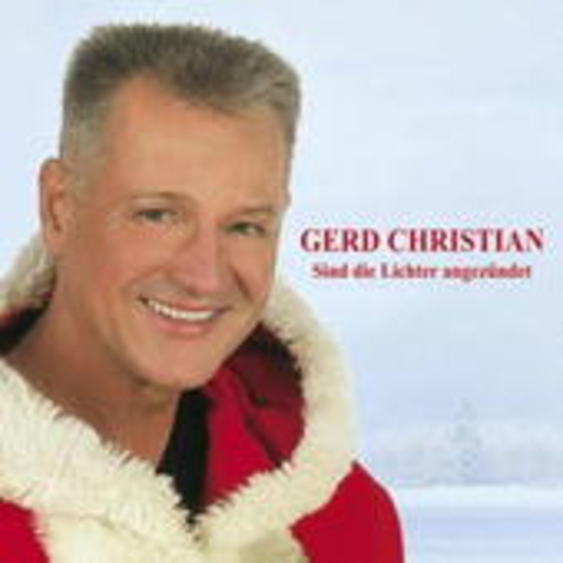 Gerd Christian – Sind die Lichter angezündet