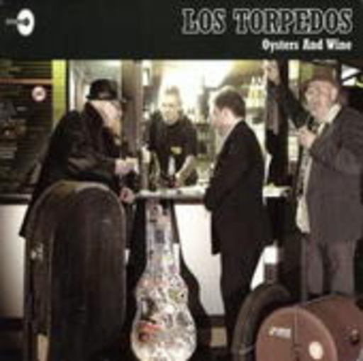 Los Torpedos – Oysters And Wine