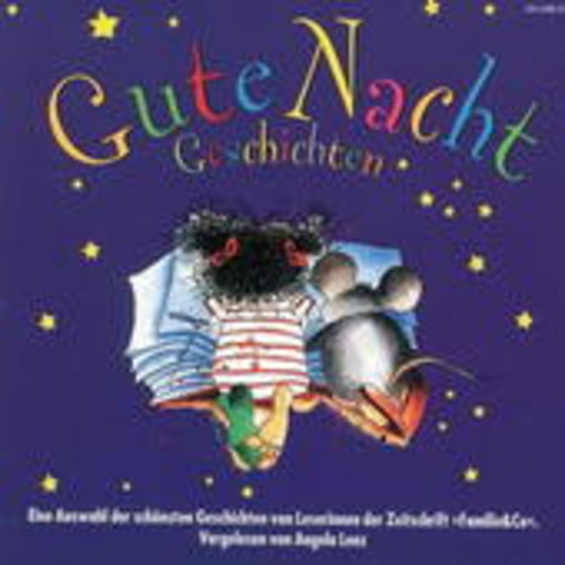 Angela Lenz – Gute Nacht Geschichten - Eine Auswahl der schönsten Geschichten von "Familie&Co"