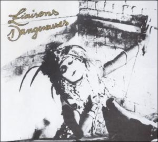 Liaisons Dangereuses – Liaisons Dangereuses