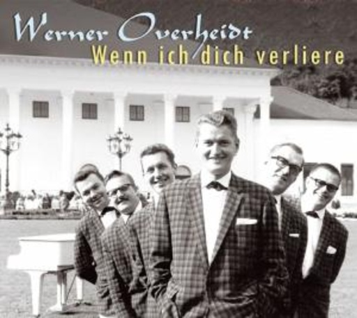 Werner Overheidt – Wenn ich dich verliere