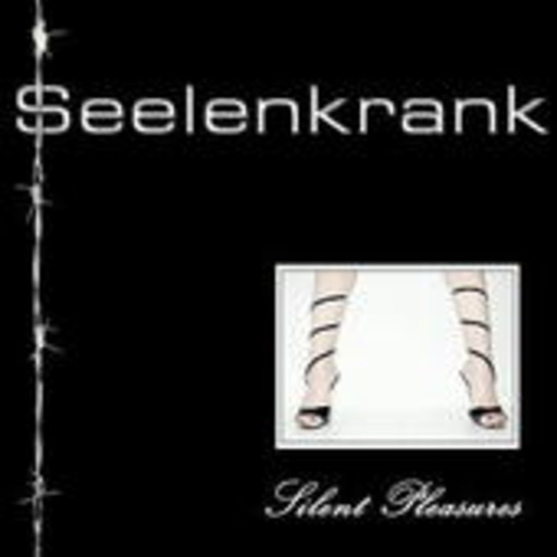 Seelenkrank – Silent Pleasures