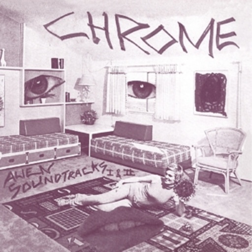 Chrome – Alien Soundtracks I&II