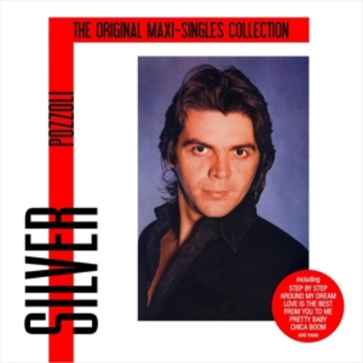 Silver Pozzoli – The Original Maxi-Singles Collection