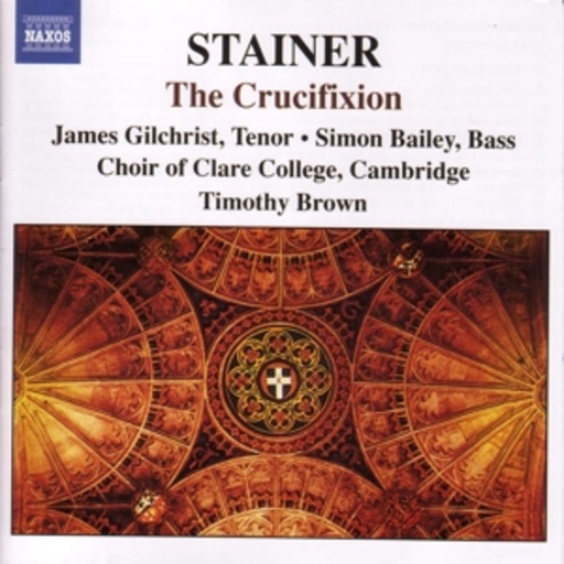 Timothy Brown/Choir Of Clare College, Cambridge – The Crucifixion