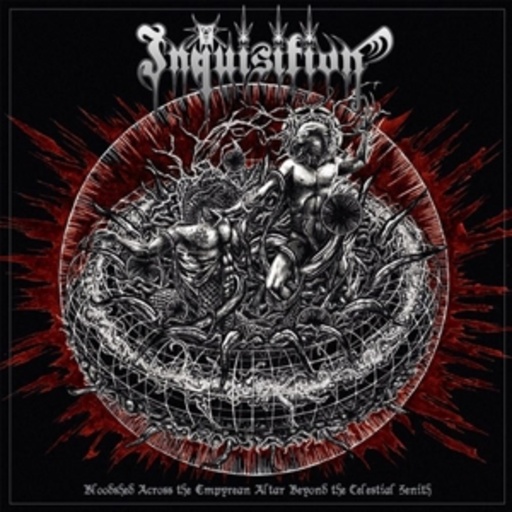 Inquisition – Bloodshed Across The Empyrean Altar Beyond The Celestial Zenith