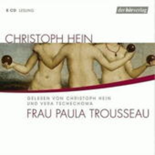 Christoph Hein/Vera Tschechowa – Frau Paula Trousseau