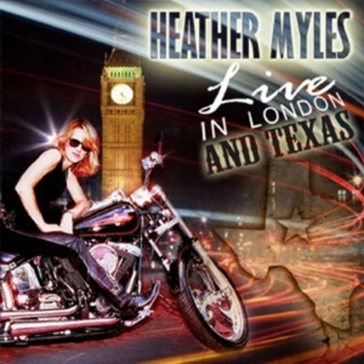 Heather Myles – Live In London And Texas