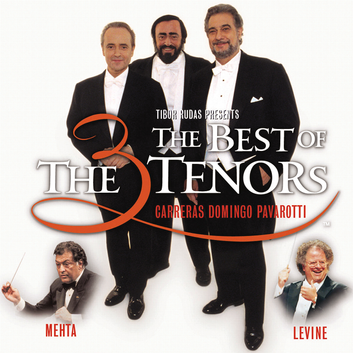 Carreras/Domingo/Pavarotti/Levine/Metha – The Best Of The 3 Tenors (Tibor Rudas presents)