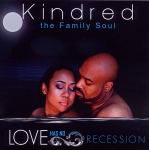 Kindred The Family Soul – Love Has No Recession