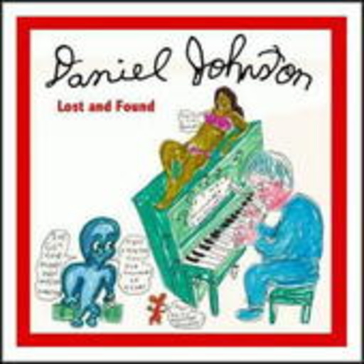 Daniel Johnston – Lost & Found