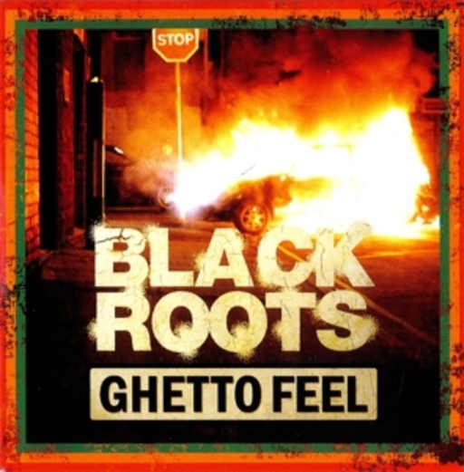 Black Roots – Ghetto Feel
