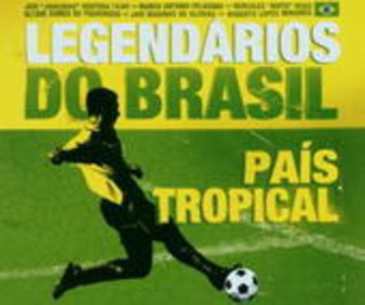 Legendários Do Brasil – Pais Tropical