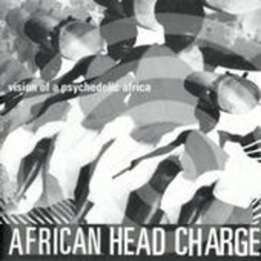 African Head Charge – Vision Of A Psychedelic Africa