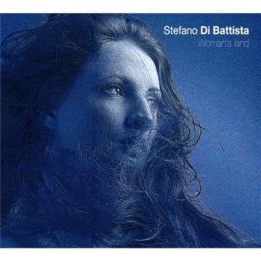 Stefano Di Battista – Womans Land