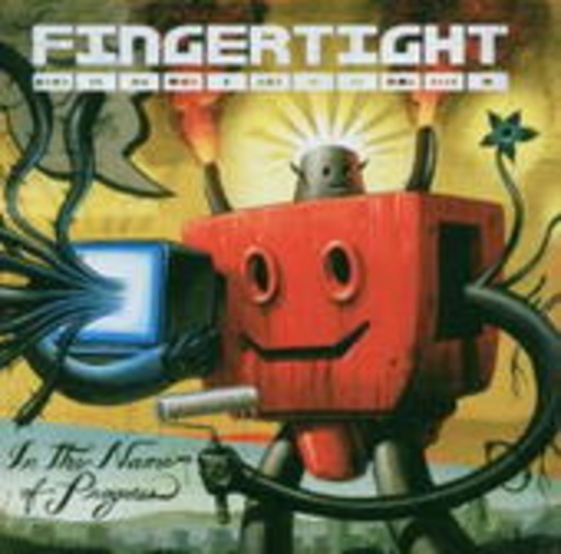 Fingertight – In The Name Of Progress