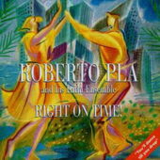 Roberto Pla And His Latin Ensemble – Right On Time