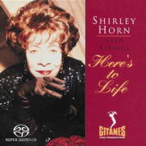 Shirley Horn – Here's To Life