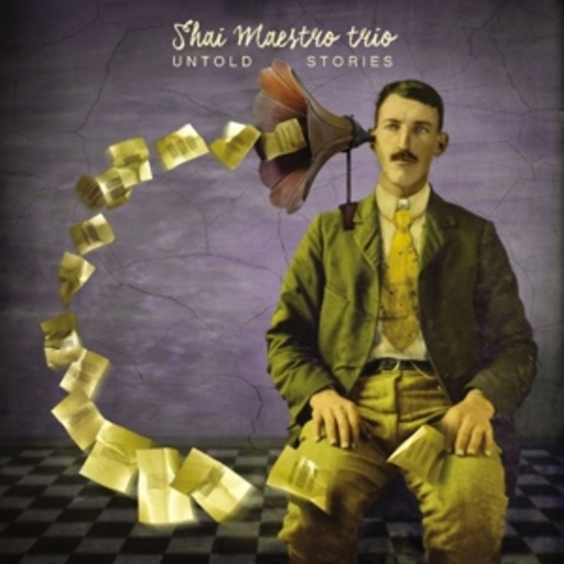 Shai Maestro Trio – Untold Stories