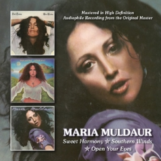 Maria Muldaur – Sweet Harmony/Southern Winds/Open Your Eyes