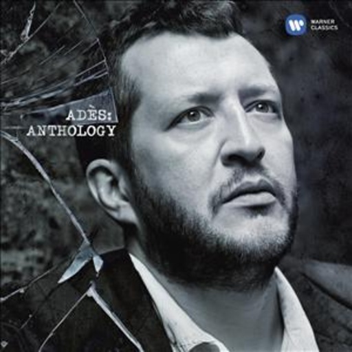 Thomas Adès – Anthology