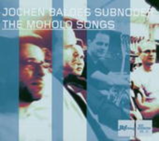 Jochen Baldes Subnoder – The Moholo Songs