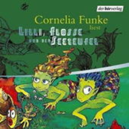 Cornelia Funke – Lilli, Flosse und der Seeteufel