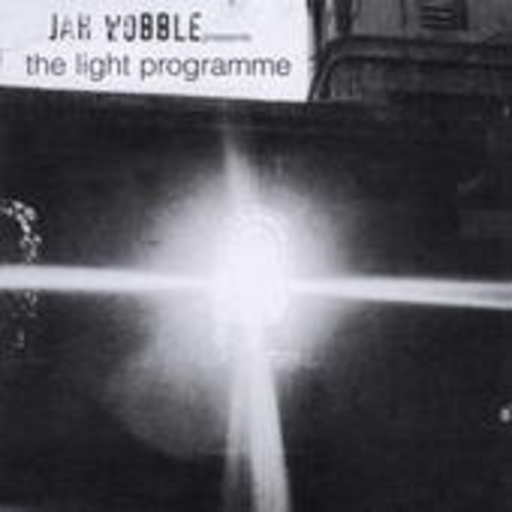 Jah Wobble – The Light Programme