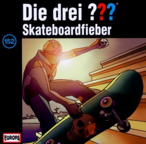 Die drei ??? – Skateboardfieber (152)