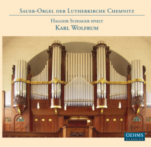 Halgeir Schlager – Sauer-Orgel der Lutherkirche Chemnitz - Halgeir Schlager spielt Karl Wolfrum