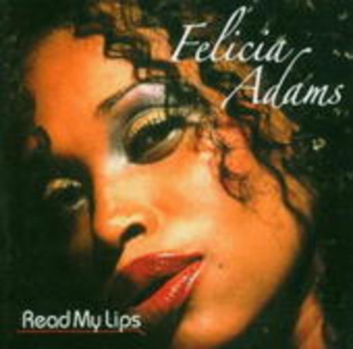 Felicia Adams – Read My Lips