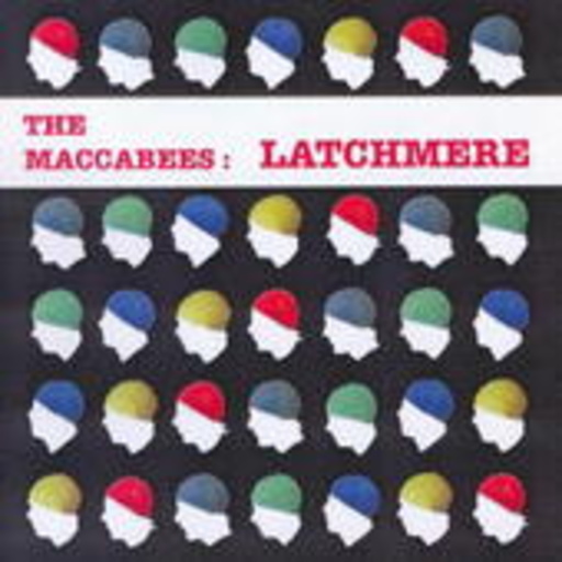 Maccabees – Latchmere