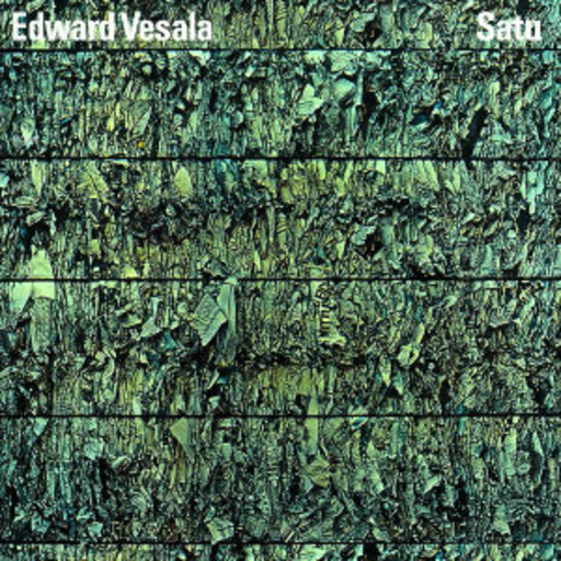 Edward Vesala – Satu