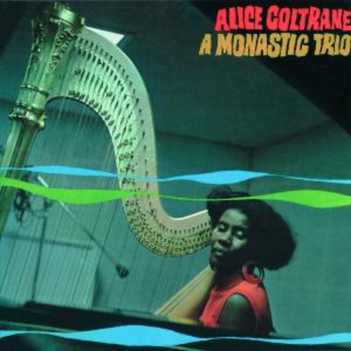 Alice Coltrane – A Monastic Trio