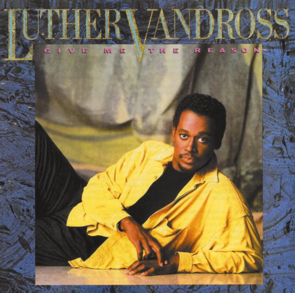 Luther Vandross – Give Me The Reason