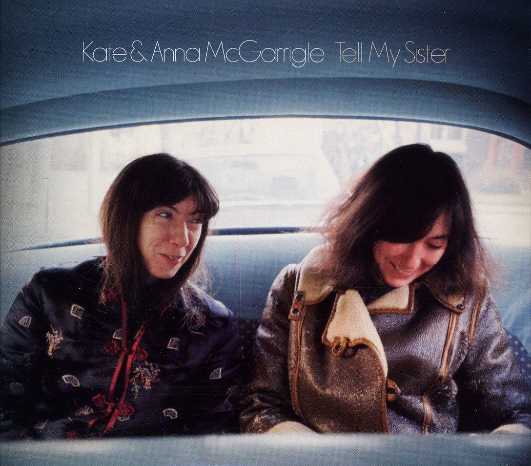 Kate & Anna McGarrigle – Tell My Sister