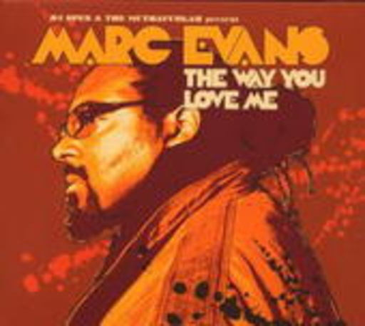 Marc Evans – The Way You Love Me