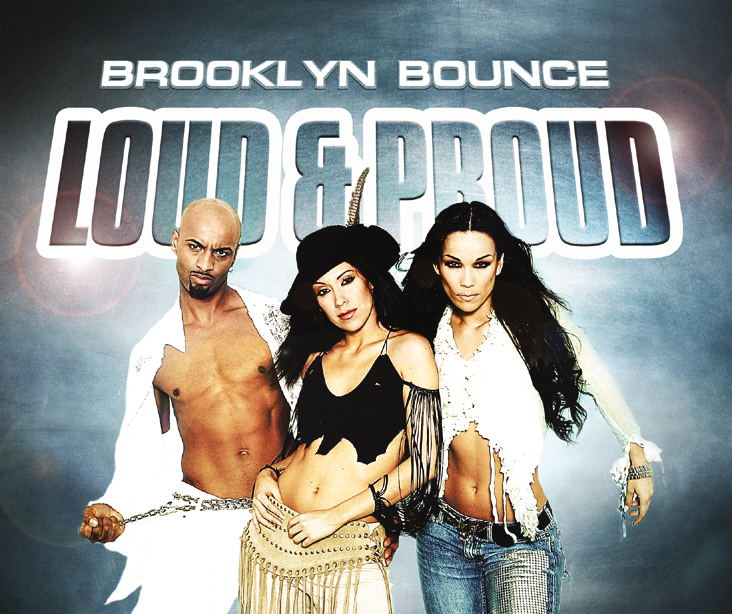 Brooklyn Bounce – Loud & Proud