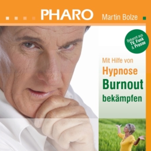 Martin Bolze – Mit Hilfe von Hypnose Burnout bekämpfen