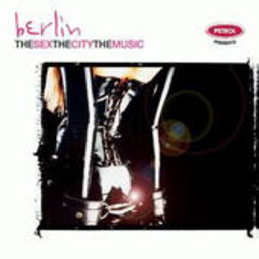 Diverse – Berlin: The Sex, The City, The Music