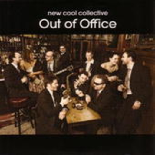 New Cool Collective – Out Of Office