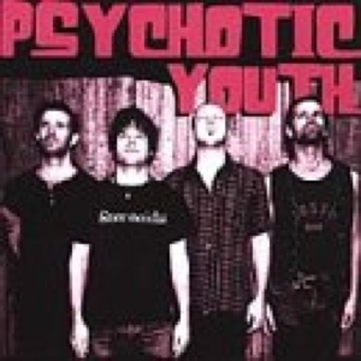 Psychotic Youth – Stereoids