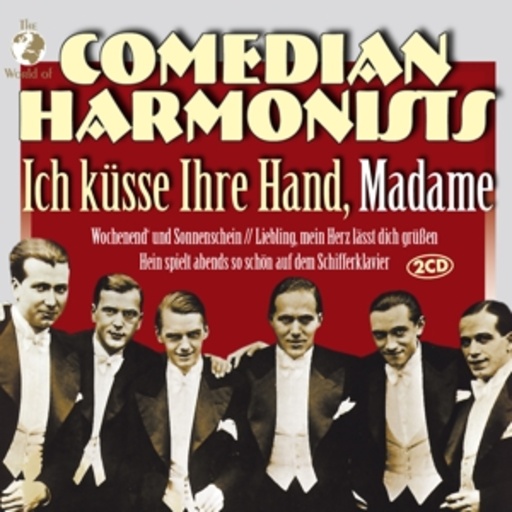 Diverse – Comedian Harmonists - Ich küsse Ihre Hand, Madame